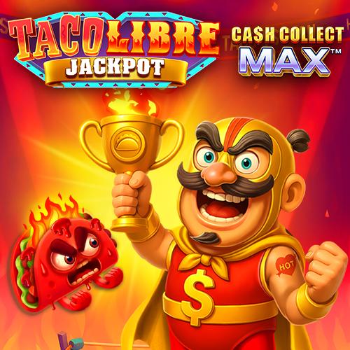 Playtech : Taco Libre Jackpot: Cash Collect Max - STONEBET88